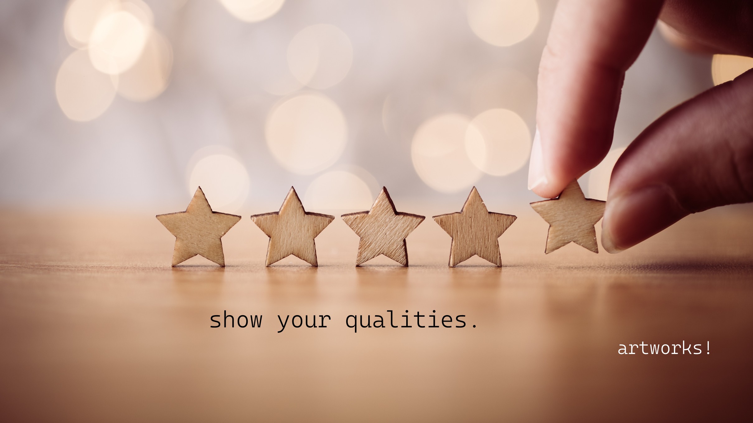 Show your qualities